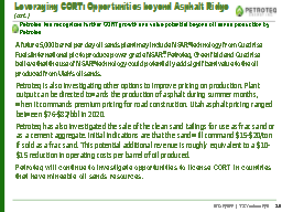 Leveraging CORT: Opportunities beyond Asphalt Ridge (cont.)